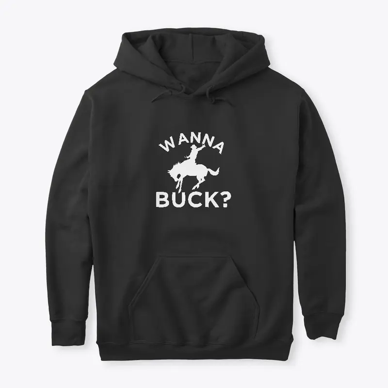 Wanna Buck?