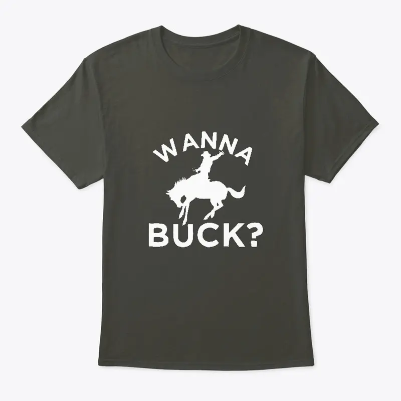 Wanna Buck?